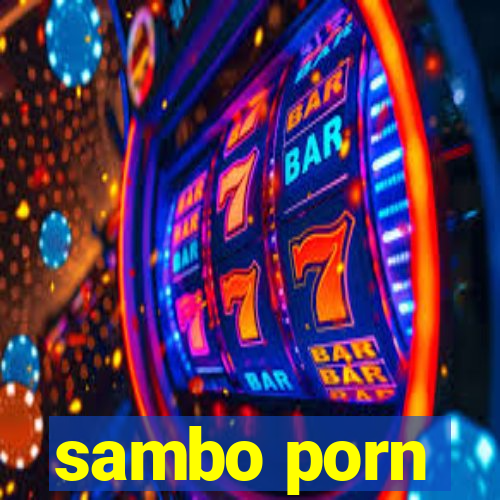 sambo porn